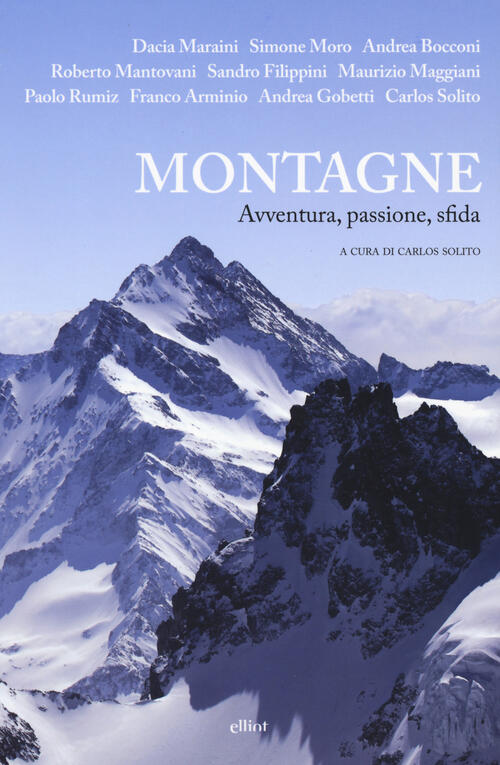 Montagne. Avventura, Passione, Sfida Elliot 2017