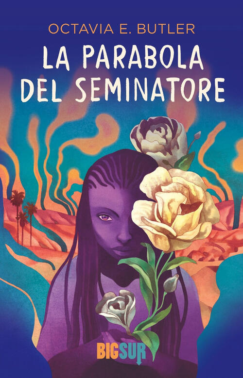 La Parabola Del Seminatore Octavia E. Butler Sur 2024