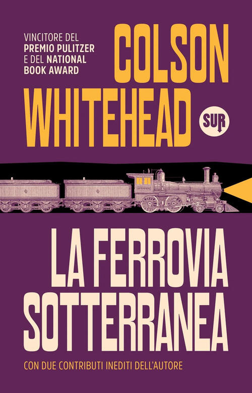 La Ferrovia Sotterranea. Nuova Ediz. Colson Whitehead Sur 2025