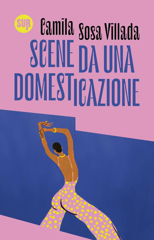 Scene Da Una Domesticazione Camila Sosa Villada Sur 2025