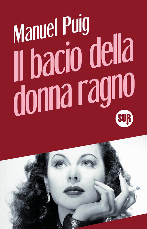 Il Bacio Della Donna Ragno Manuel Puig Sur 2026