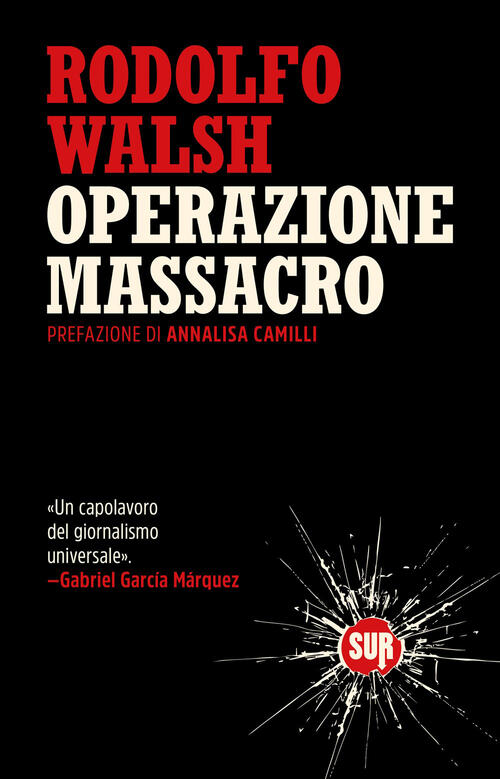 Operazione Massacro Rodolfo Walsh Sur 2026