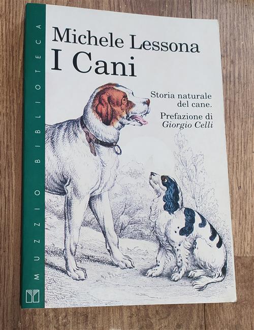 I Cani. Storia Naturale Del Cane