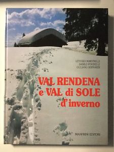 Val Rendena E Val Di Sole D'inverno Vittorio Martinelli, Danilo Povinelli, G.