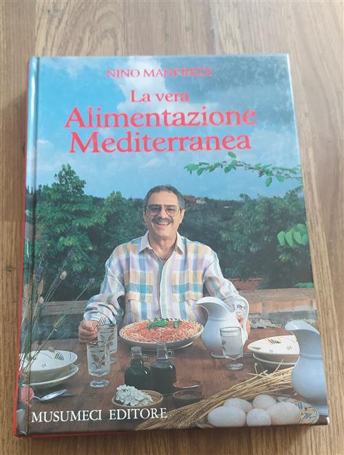 La Vera Alimentazione Mediterranea Nino Manfredi Musumeci Editore 1985
