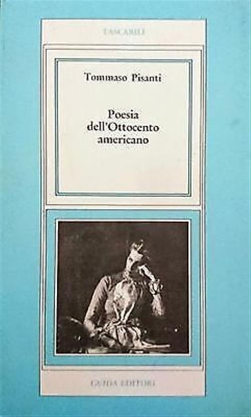 Poesia Dell'ottocento Americano Tommaso Pisanti Guida (Napoli) 1984