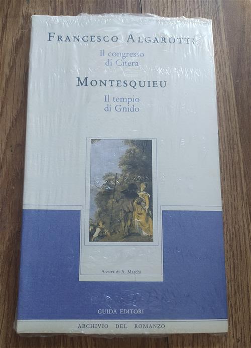 Il Congresso Di Citera (Algarotti). Il Tempio Di Gnido (Montesquieu) Francesco