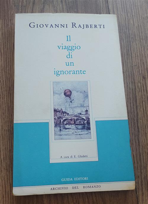 Il Viaggio Di Un Ignorante Giovanni Rajberti Guida 1985