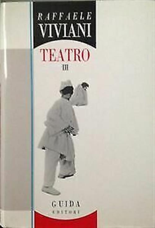 Raffaele Viviani. Il Teatro Di Viviani. Volume 3