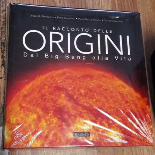 Il Racconto Delle Origini. Dal Big Bang Alla Vita Leopoldo Benacchio Magnus 20
