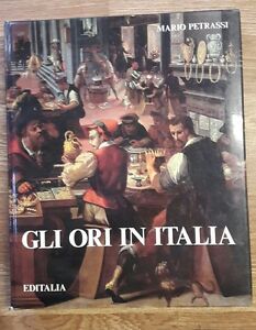 Gli Ori In Italia. Mario Petrassi. Editalia. 1985.