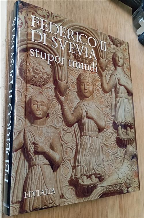 Federico Ii Di Svevia. Stupor Mundi Editalia 1994