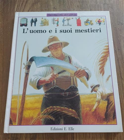L' Uomo E I Suoi Mestieri
