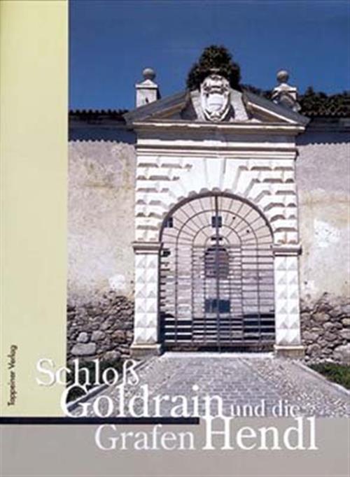 Schloss Goldrain Und Die Grafen Hendl Klaus Bradstatter Tappeiner 2008