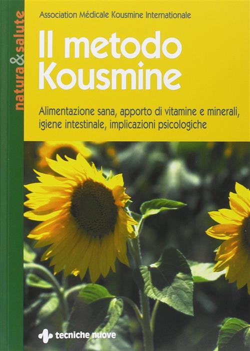 Il Metodo Kousmine. Alimentazione Sana, Apporto Di Vitamine E Minerali, Igiene