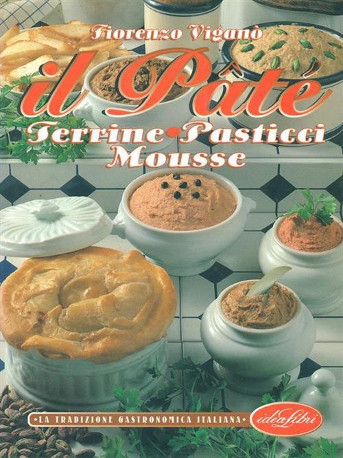 Il Pâte Fiorenzo Vigano Idea Libri 1998