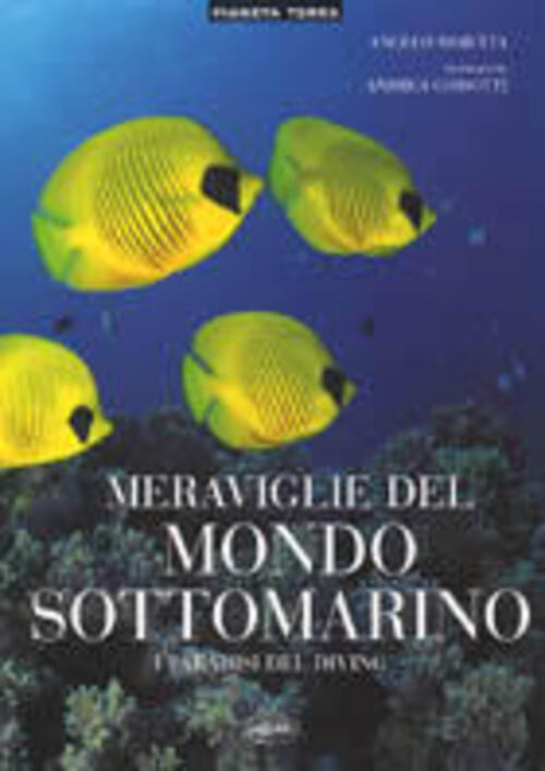 Meraviglie Del Mondo Sottomarino Angelo Mojetta, Andrea Ghisotti Idea Libri 20