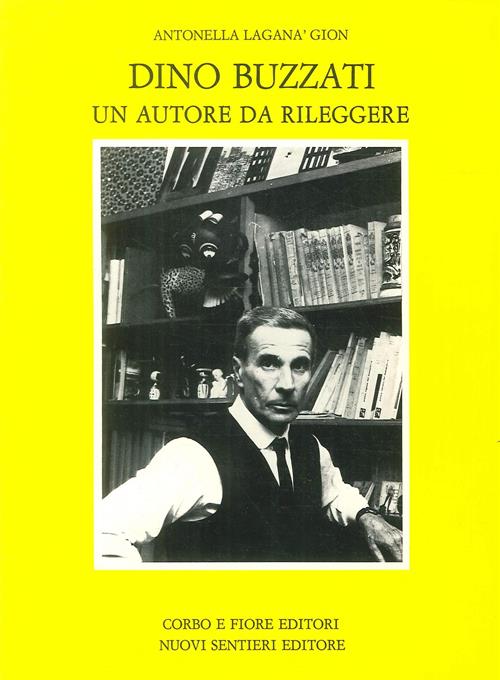 Dino Buzzati. Un Autore Da Rileggere Antonella Laganà Gion Corbo E Fiore 1983
