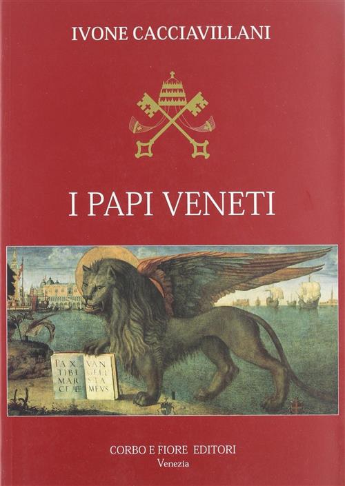 I Papi Veneti Ivone Cacciavillani Fiore 1999