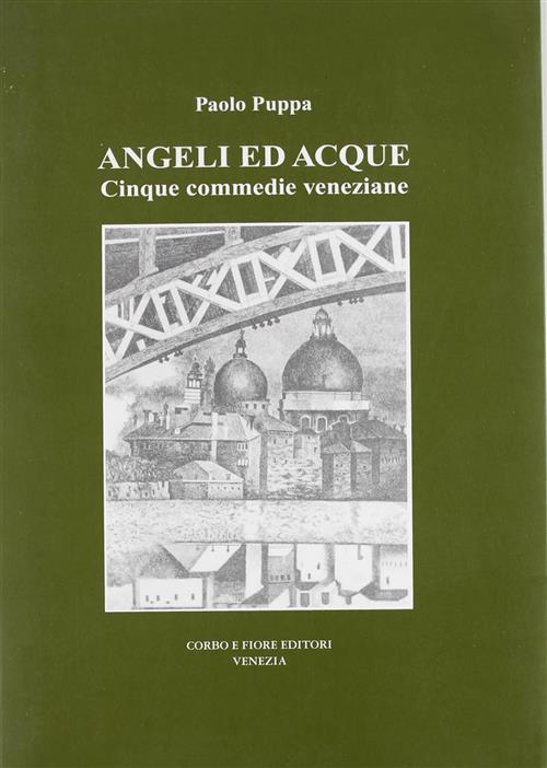 Angeli Ed Acque. Cinque Commedie Veneziane Paolo Puppa, Nico Garrone Fiore 200