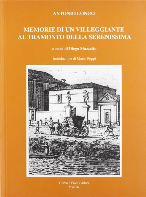Memorie Di Un Villeggiante Al Tramonto Della Serenissima Antonio Longo Corbo E