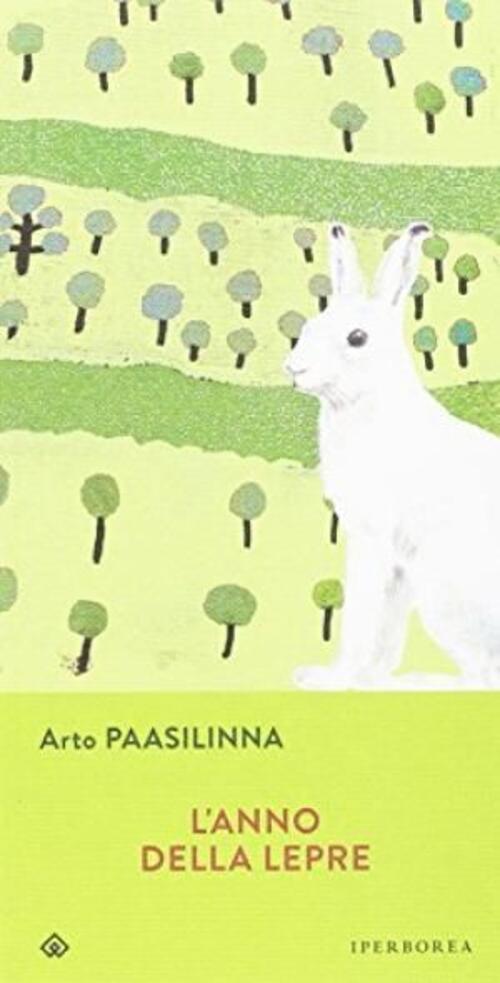 L'anno Della Lepre Arto Paasilinna Iperborea 2002
