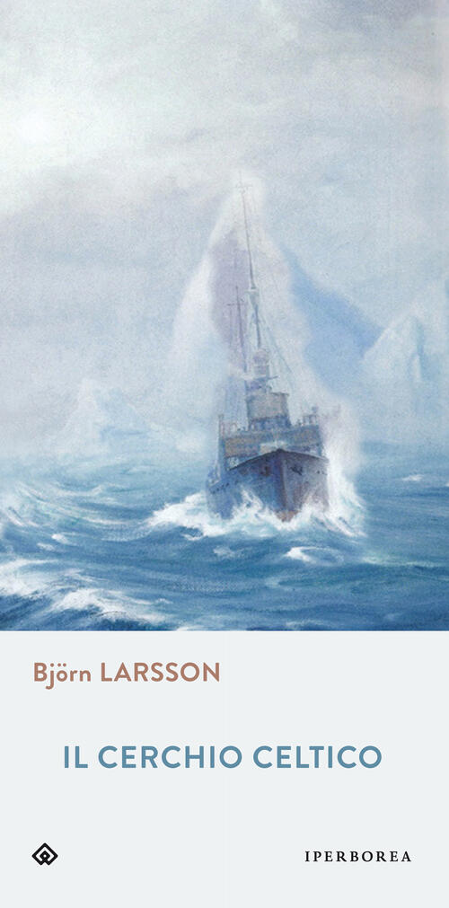 Il Cerchio Celtico Björn Larsson Iperborea 2008