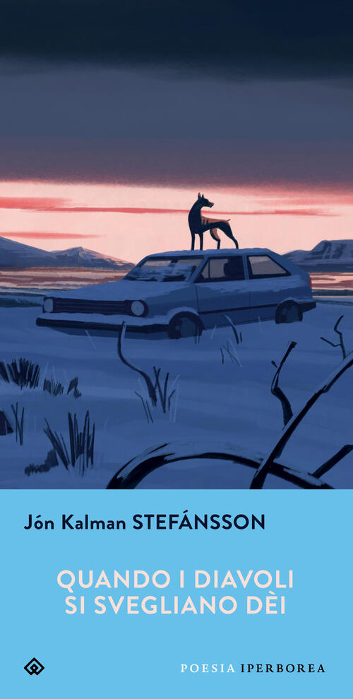 Quando I Diavoli Si Svegliano Dei. Testo Islandese A Fronte Jon Kalman Stefans