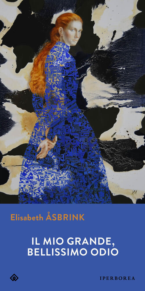 Il Mio Grande, Bellissimo Odio Elisabeth Åsbrink Iperborea 2025