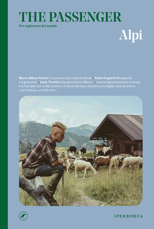Alpi. The Passenger. Per Esploratori Del Mondo Iperborea 2024