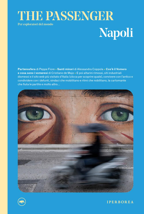 Napoli. The Passenger. Per Esploratori Del Mondo. Ediz. Illustrata Iperborea 2