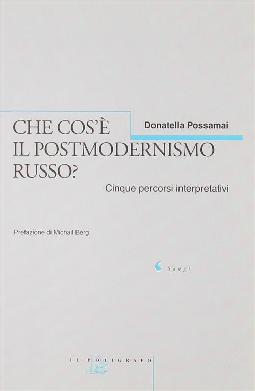 Che Cos'e Il Postmodernismo Russo? Cinque Percorsi Interpretativi Donatella Po