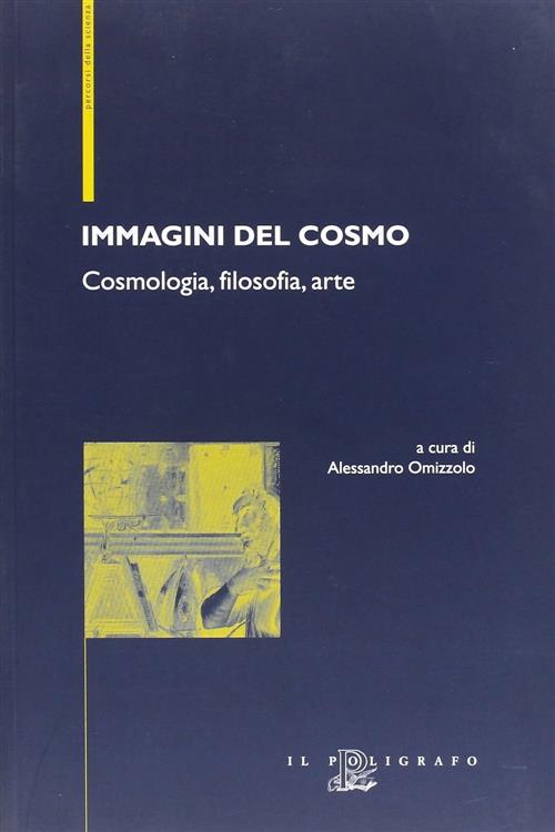 Immagini Del Cosmo. Cosmologia, Filosofia, Arte
