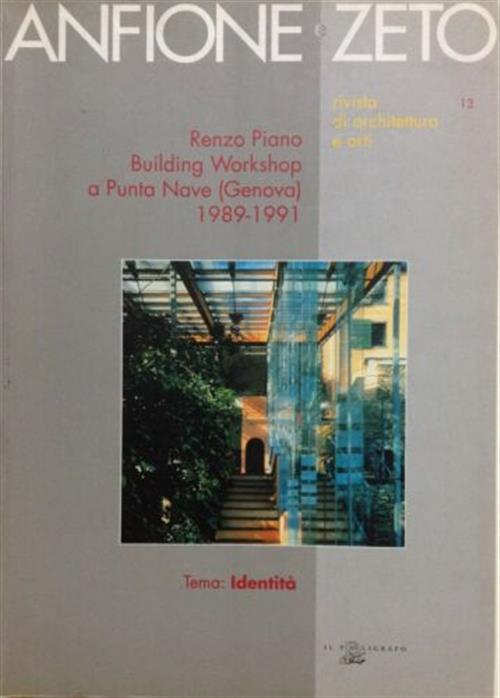 Renzo Piano. Building Workshop A Punta Nave (Genova) 1989-1991