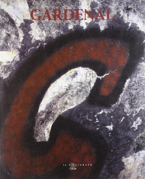 Gardenal. Catalogo Della Mostra