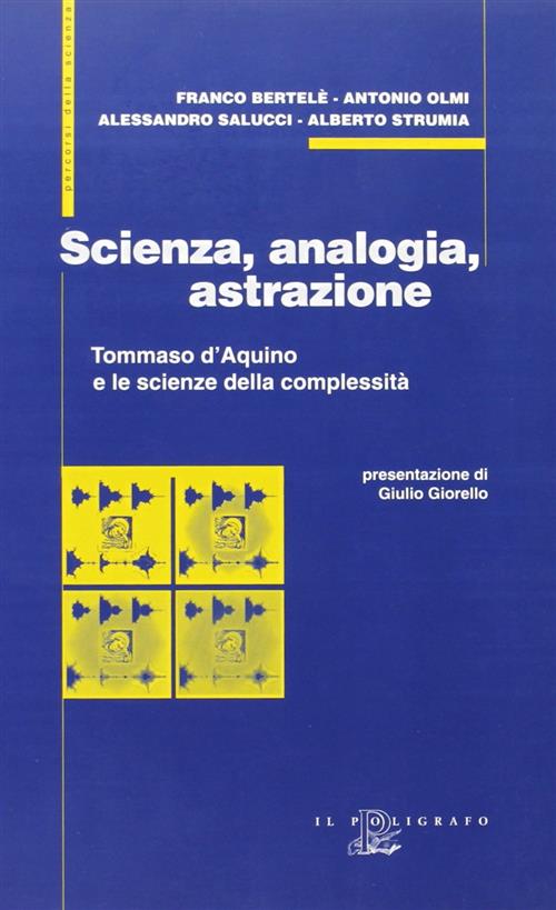 Scienza, Analogia, Astrazione. Tommaso D'aquino E Le Scienze Della Complessita