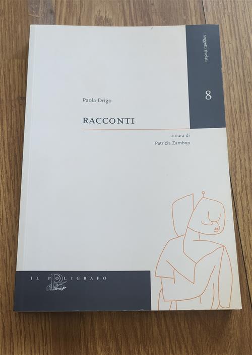 Racconti Paola Drigo Il Poligrafo 2006
