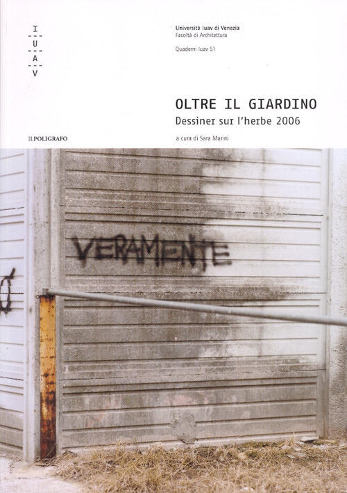 Oltre Il Giardino. Dessiner Sur L'herbe 2006