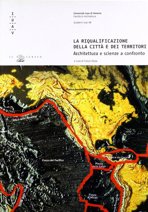 La Riqualificazione Della Citta E Dei Territori. Architetture E Scienze A Confronto