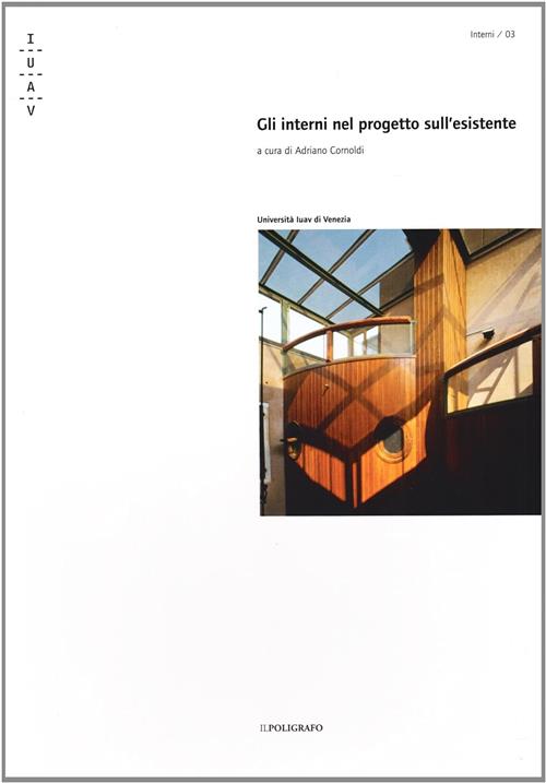 Gli Interni Nel Progetto Sull'esistente