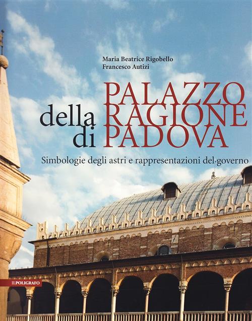 Palazzo Della Regione Di Padova. Simbologie Degli Astri E Rappresentazioni Del