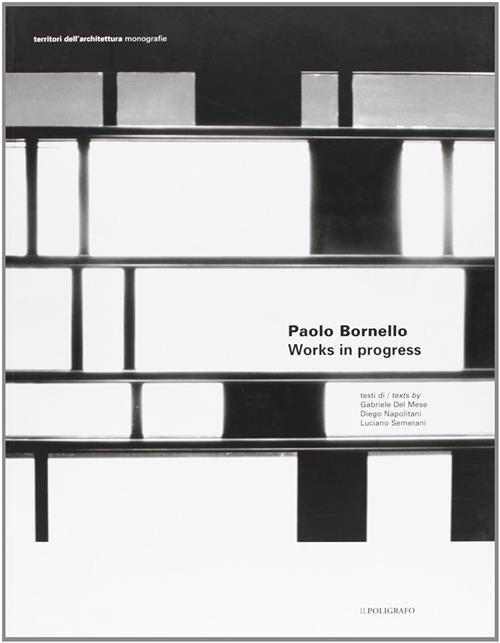 Paolo Bornello. Works In Progress