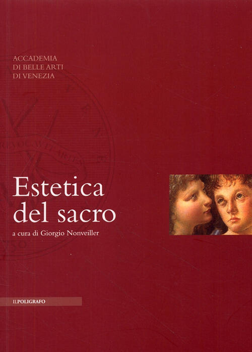 Estetica Del Sacro Giorgio Nonveiller Il Poligrafo 2008