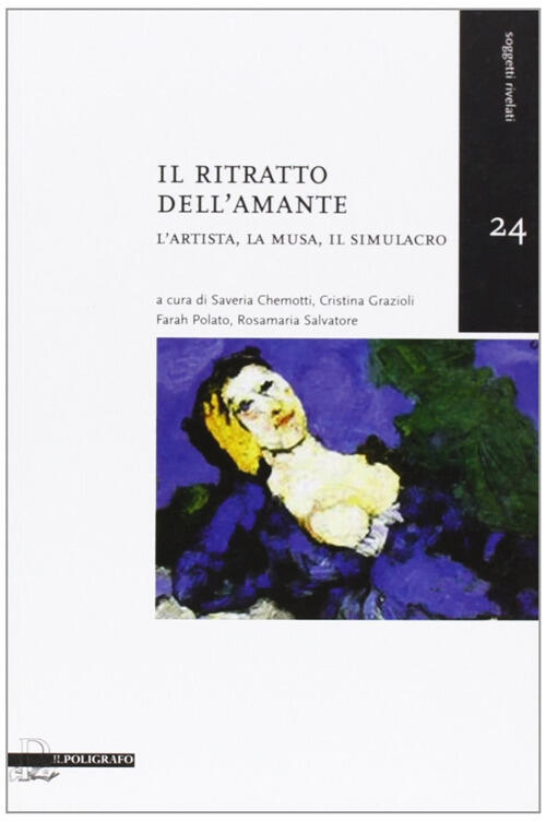 Il Ritratto Dell'amante. L'artista, La Musa, Il Simulacro
