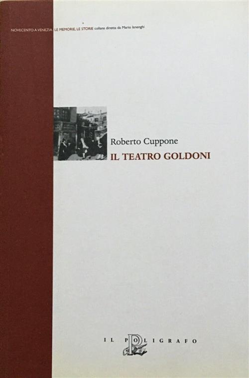 Il Teatro Goldoni Roberto Cuppone Il Poligrafo 2010