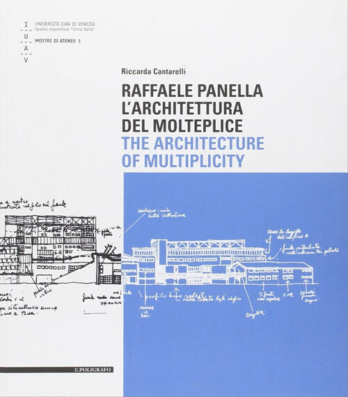 Raffaele Panella. L'architettura Del Molteplice