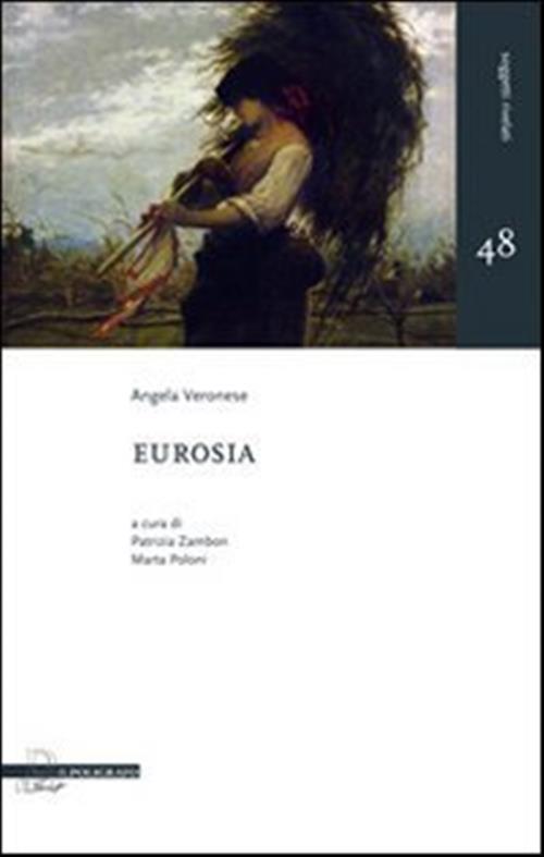 Eurosia Angela Veronese Il Poligrafo 2013