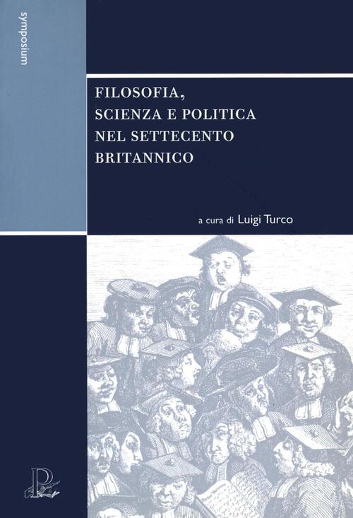 Filosofia, Scienza E Politica Nel Settecento Britannico Luigi Turco Il Poligra