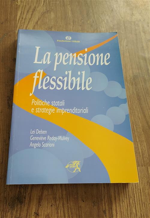 La Pensione Flessibile Politiche Statali E Strategie Imprenditoriali