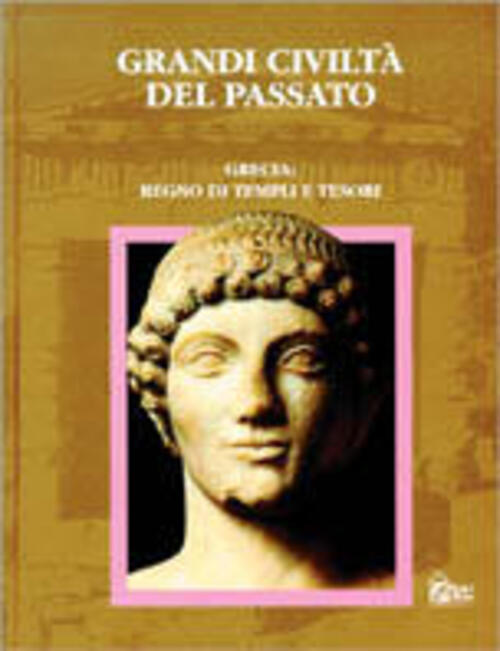 Grecia: Regno Di Templi E Tesori Hobby & Work Publishing 1995